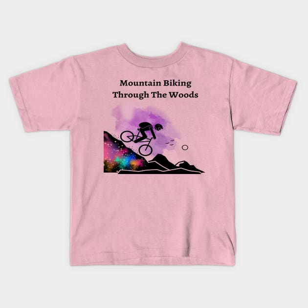 Mountain Biking Through The Woods, mountain bikers Kids T-Shirt by joy 32